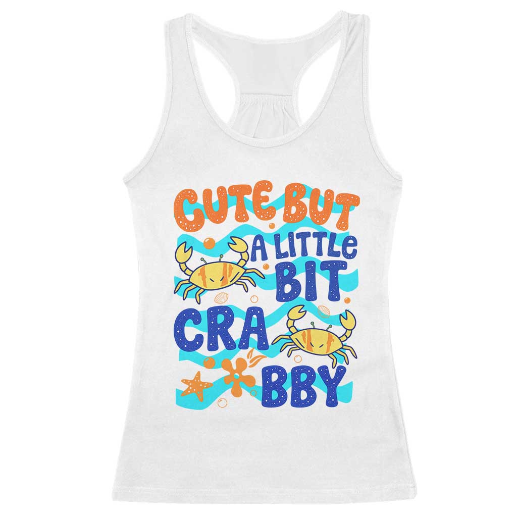 Cute But A Little Bit Crabby Racerback Tank Top Beach Crab Summer Vacation