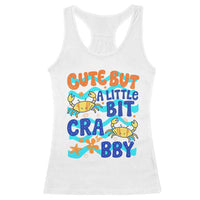 Cute But A Little Bit Crabby Racerback Tank Top Beach Crab Summer Vacation