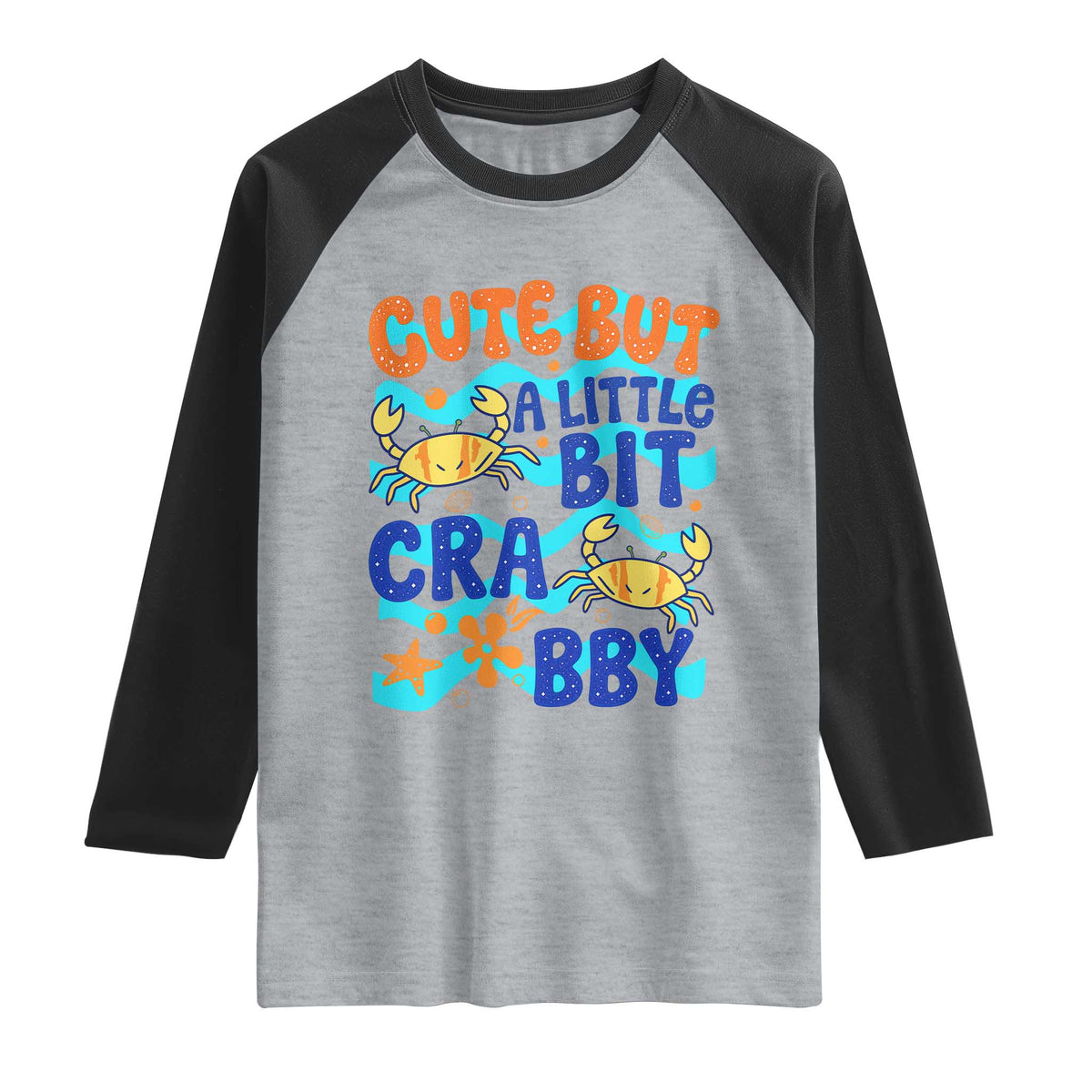 Cute But A Little Bit Crabby Raglan Shirt Beach Crab Summer Vacation