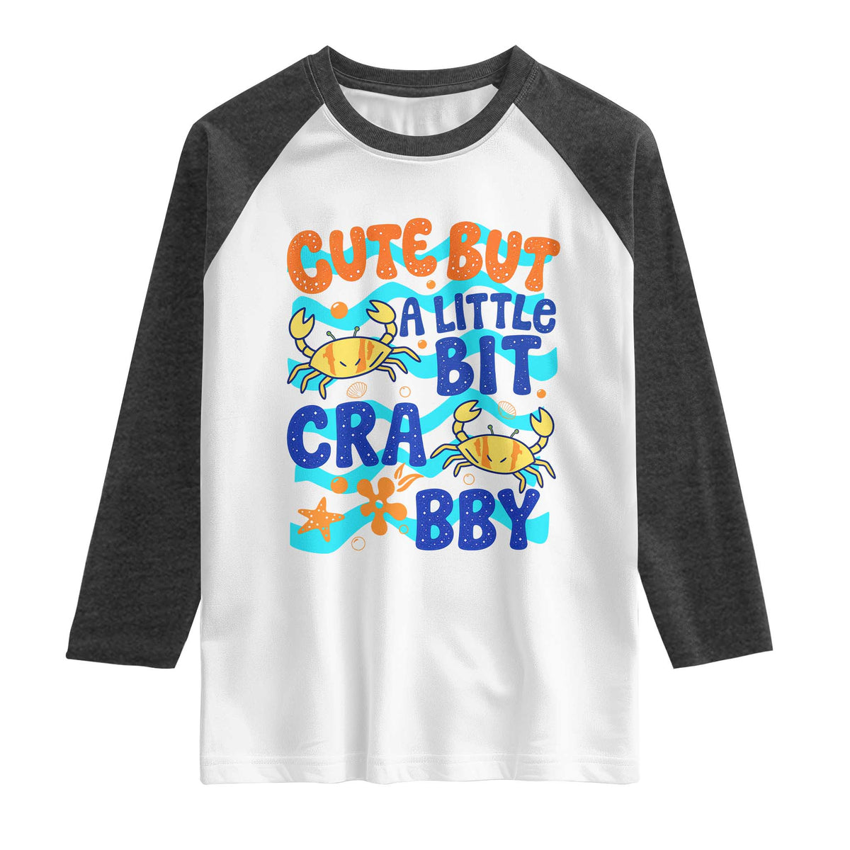 Cute But A Little Bit Crabby Raglan Shirt Beach Crab Summer Vacation
