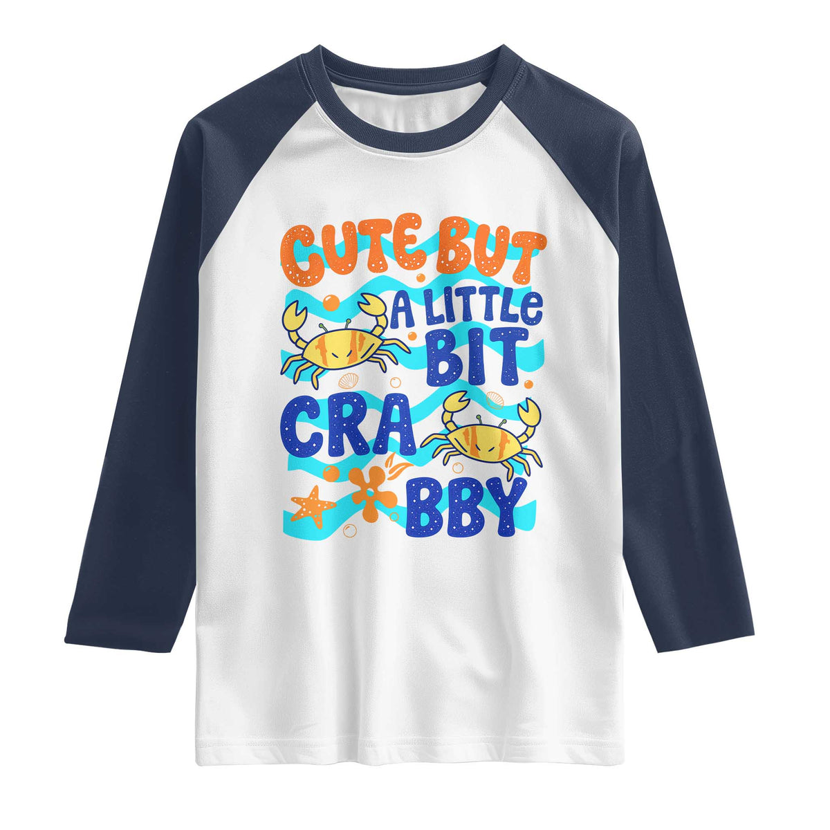 Cute But A Little Bit Crabby Raglan Shirt Beach Crab Summer Vacation