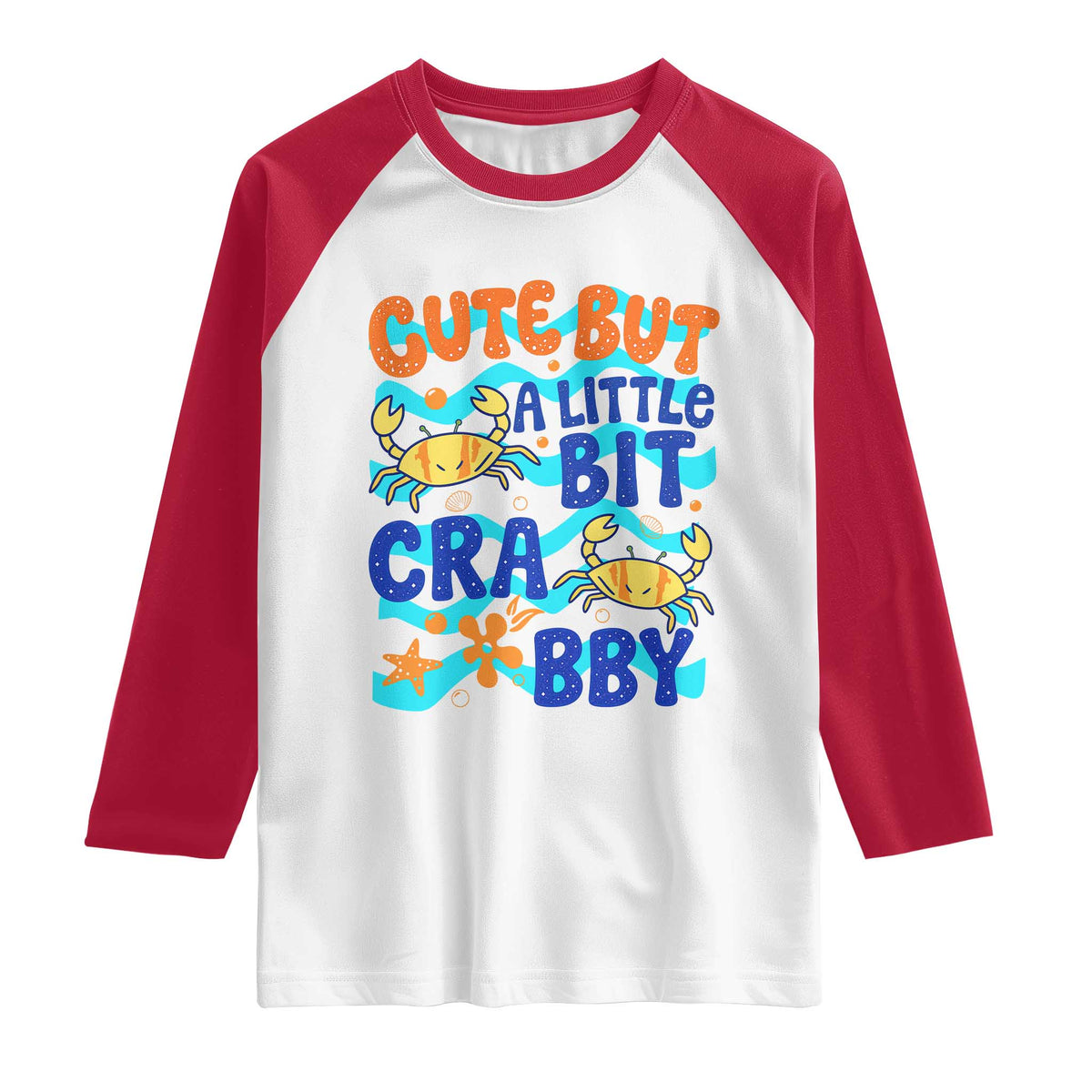 Cute But A Little Bit Crabby Raglan Shirt Beach Crab Summer Vacation