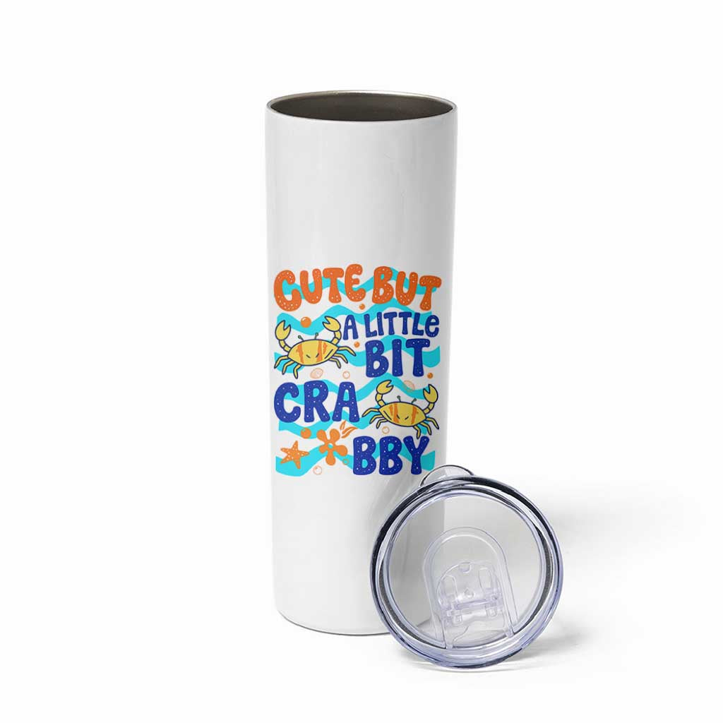 Cute But A Little Bit Crabby Skinny Tumbler Beach Crab Summer Vacation