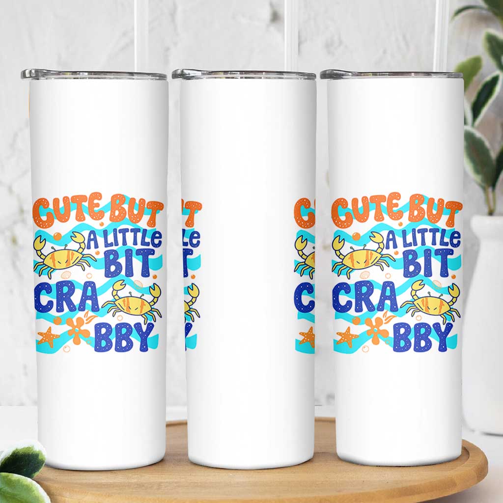 Cute But A Little Bit Crabby Skinny Tumbler Beach Crab Summer Vacation