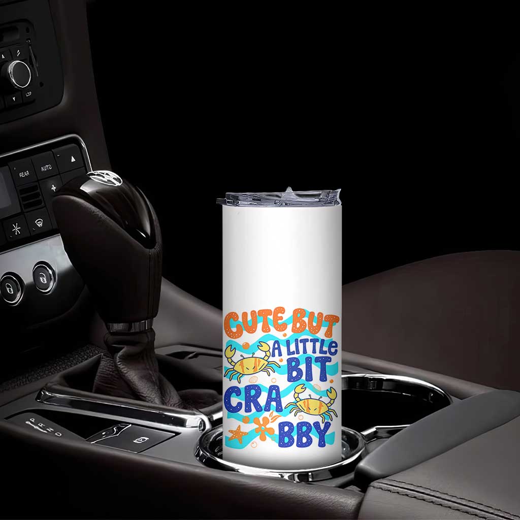 Cute But A Little Bit Crabby Skinny Tumbler Beach Crab Summer Vacation