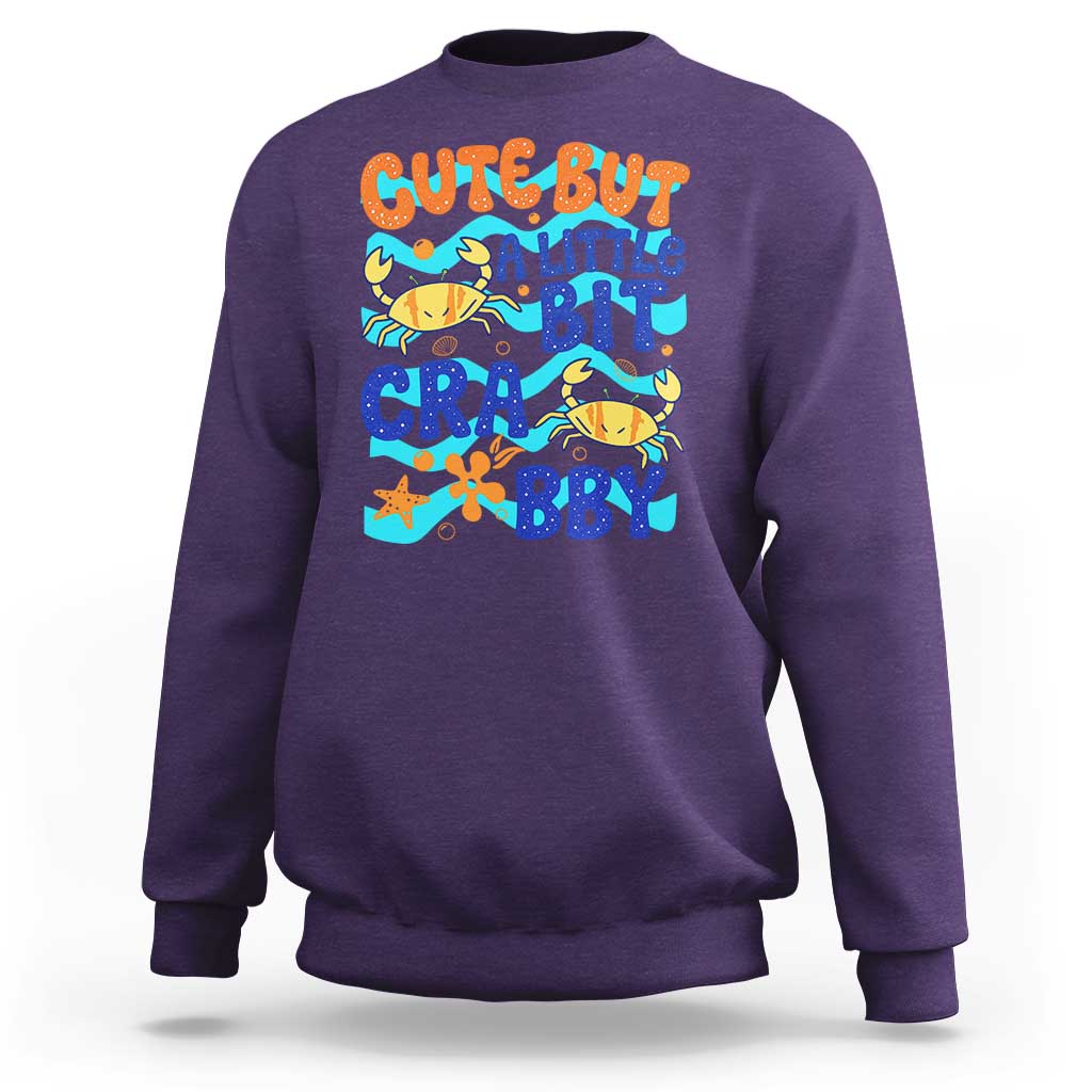 Cute But A Little Bit Crabby Sweatshirt Beach Crab Summer Vacation