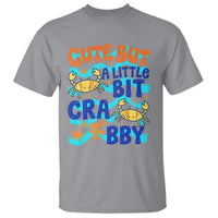 Cute But A Little Bit Crabby T Shirt Beach Crab Summer Vacation