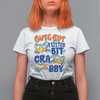 Cute But A Little Bit Crabby T Shirt For Women Beach Crab Summer Vacation
