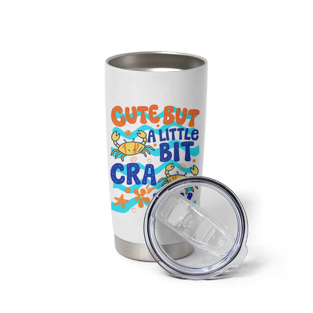 Cute But A Little Bit Crabby Tumbler Cup Beach Crab Summer Vacation