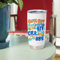 Cute But A Little Bit Crabby Tumbler Cup Beach Crab Summer Vacation