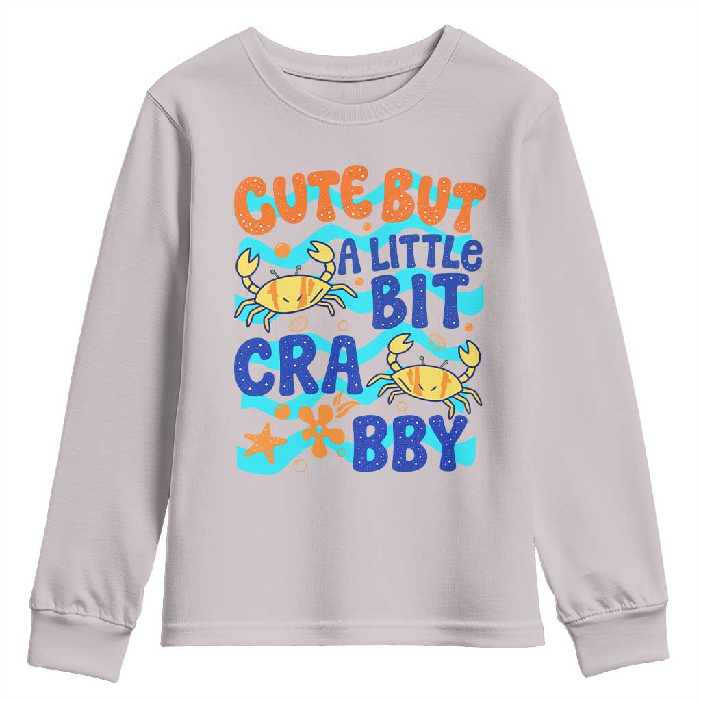 Cute But A Little Bit Crabby Youth Sweatshirt Beach Crab Summer Vacation