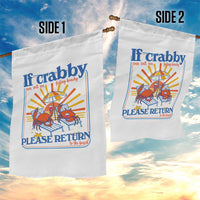 If Crabby Please Return To The Beach Garden Flag Funny Summer Crab
