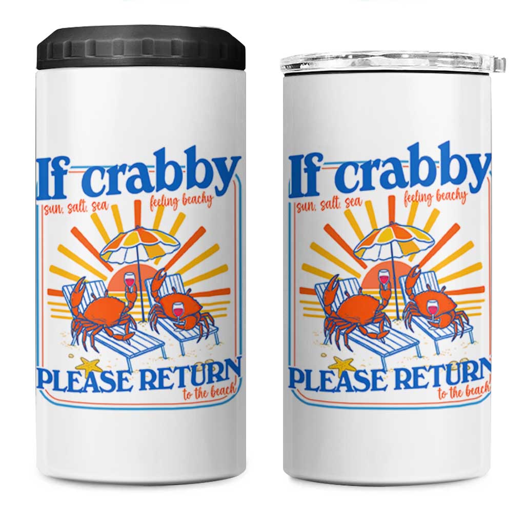 If Crabby Please Return To The Beach 4 in 1 Can Cooler Tumbler Funny Summer Crab