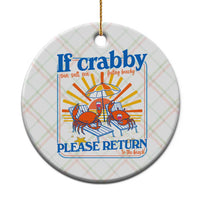 If Crabby Please Return To The Beach Ceramic Ornament Funny Summer Crab