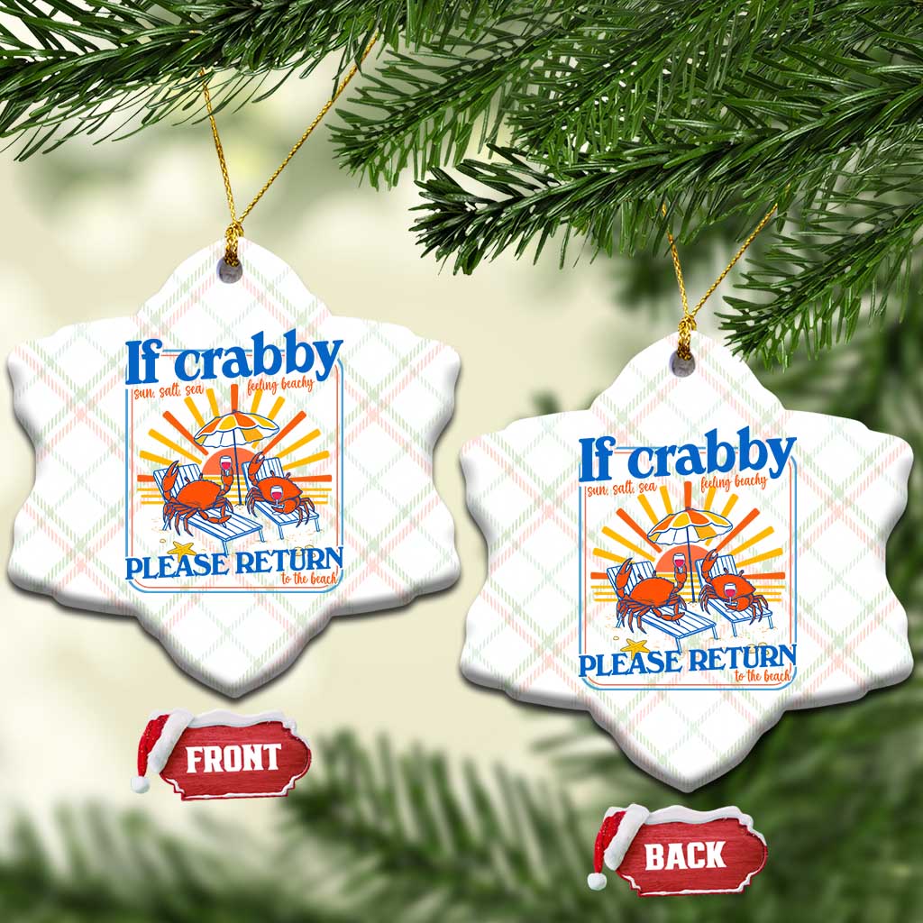 If Crabby Please Return To The Beach Ceramic Ornament Funny Summer Crab