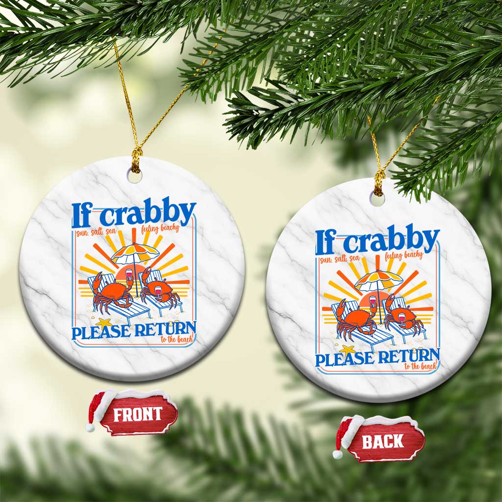 If Crabby Please Return To The Beach Ceramic Ornament Funny Summer Crab