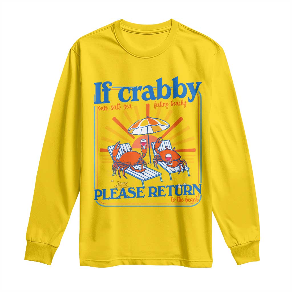 If Crabby Please Return To The Beach Long Sleeve Shirt Funny Summer Crab