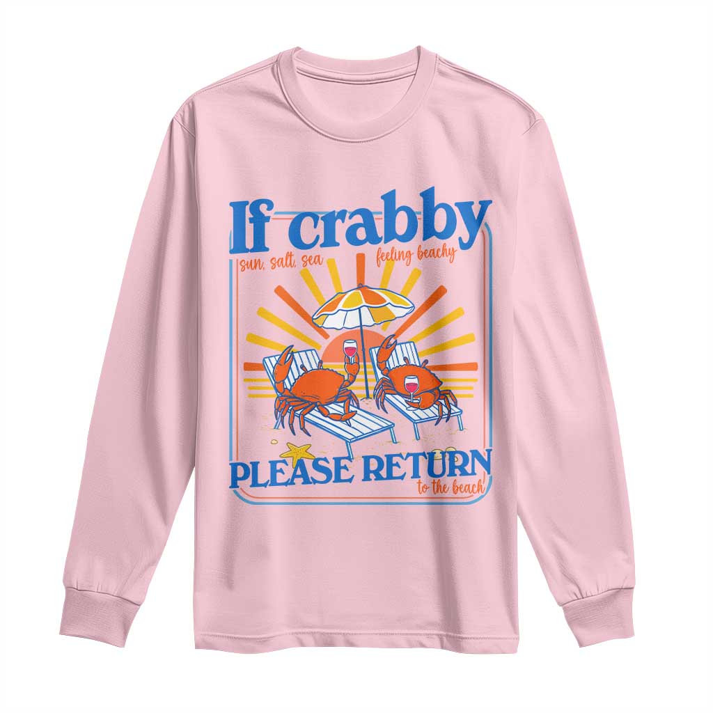 If Crabby Please Return To The Beach Long Sleeve Shirt Funny Summer Crab