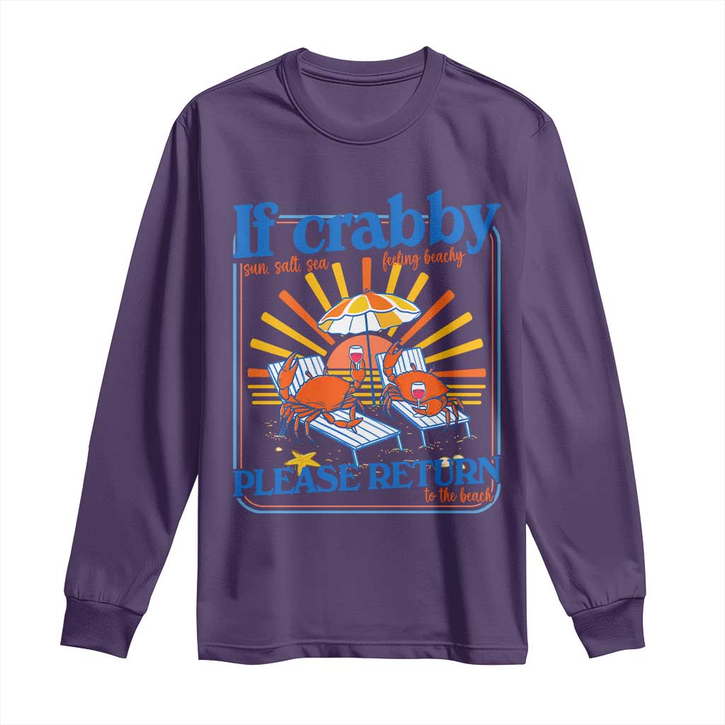 If Crabby Please Return To The Beach Long Sleeve Shirt Funny Summer Crab