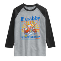 If Crabby Please Return To The Beach Raglan Shirt Funny Summer Crab