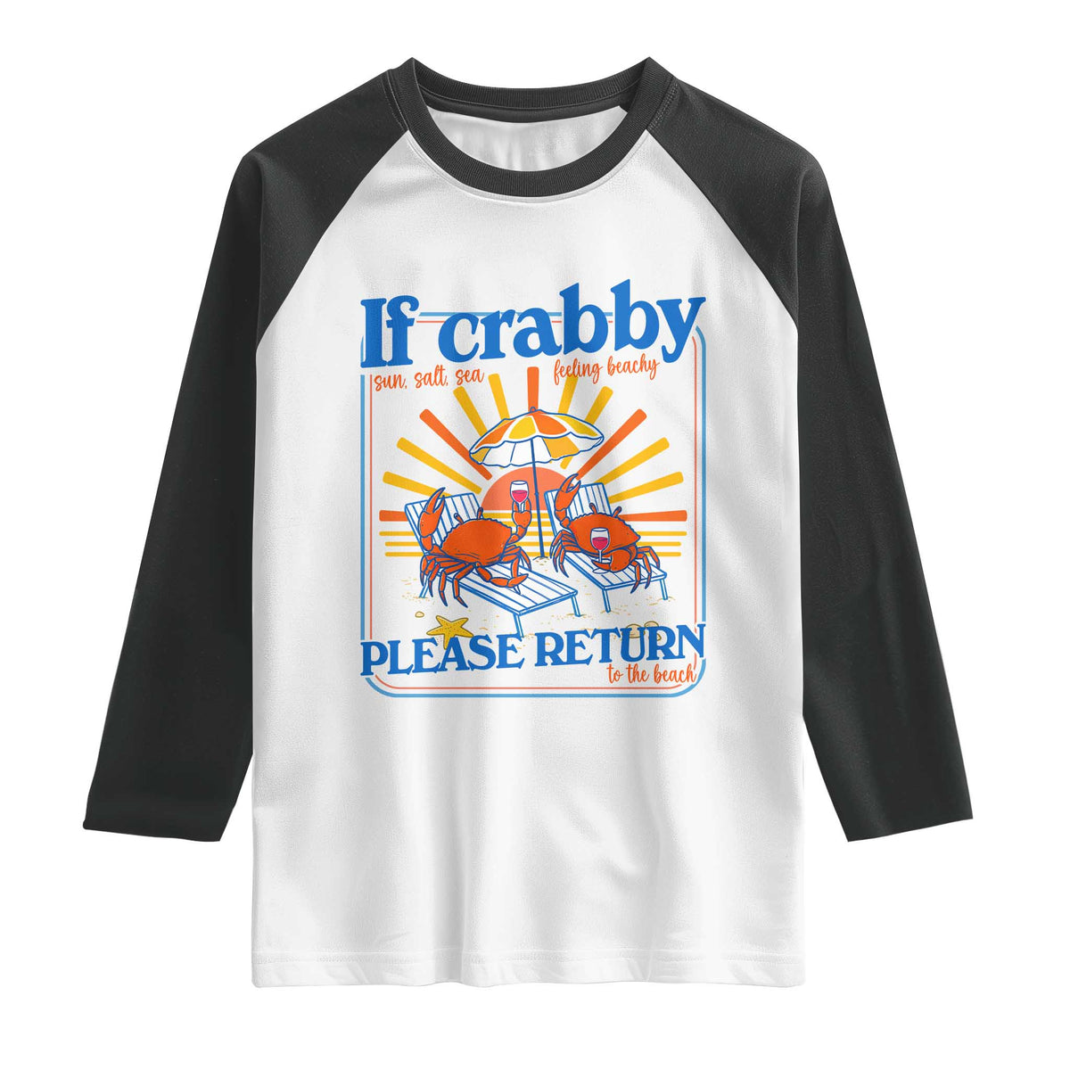 If Crabby Please Return To The Beach Raglan Shirt Funny Summer Crab