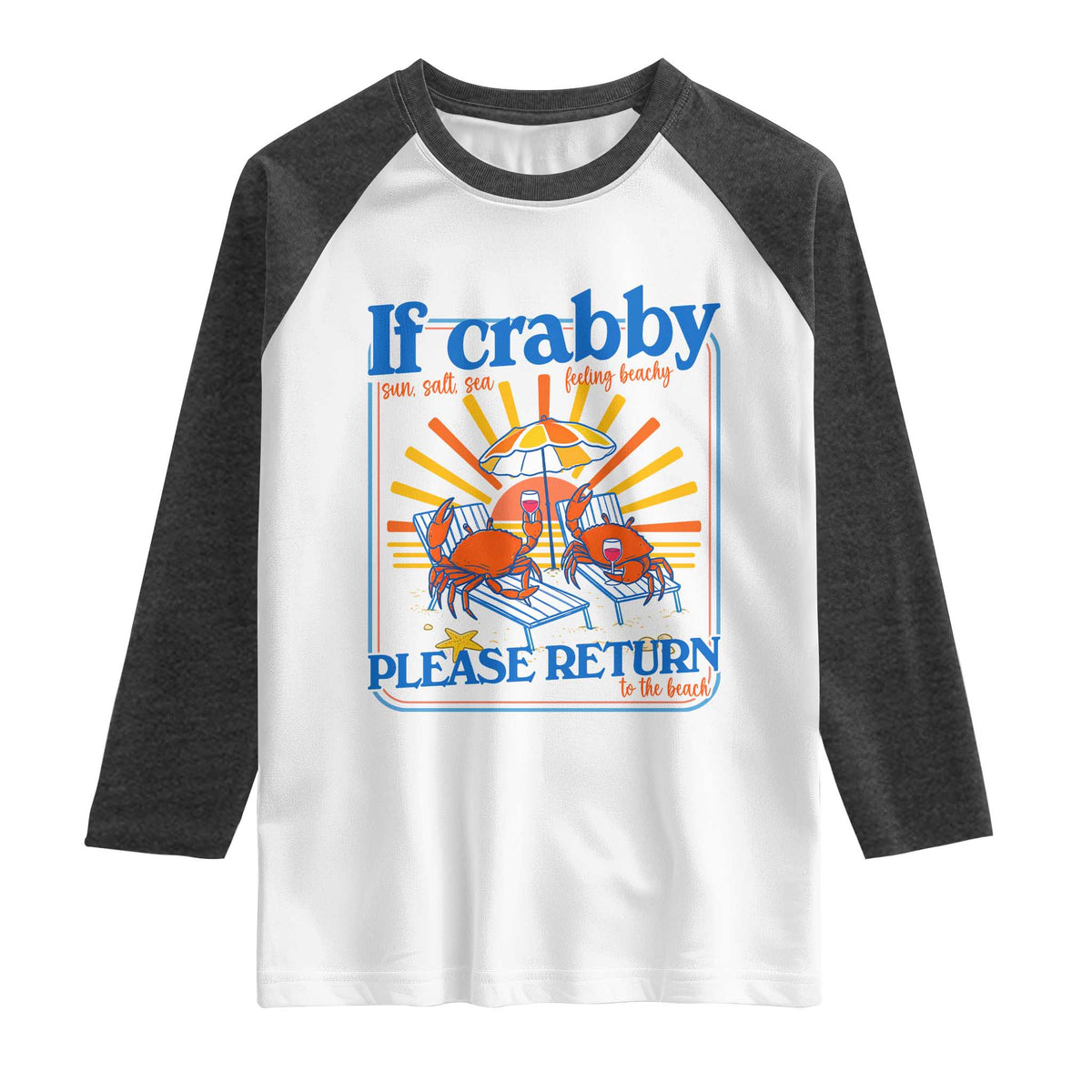 If Crabby Please Return To The Beach Raglan Shirt Funny Summer Crab