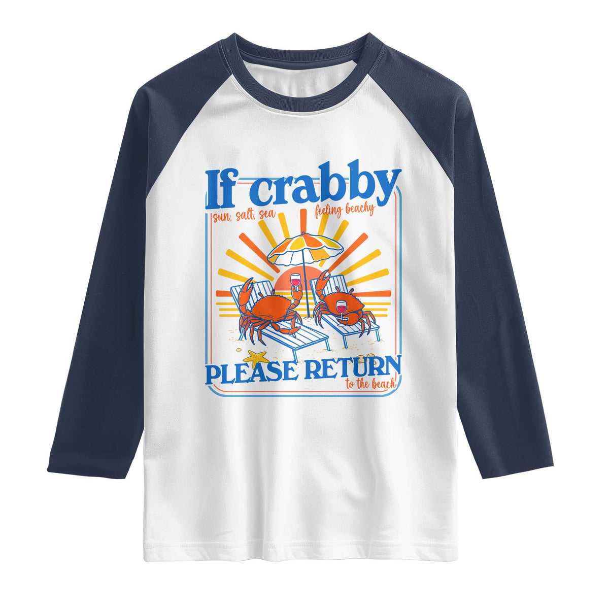 If Crabby Please Return To The Beach Raglan Shirt Funny Summer Crab