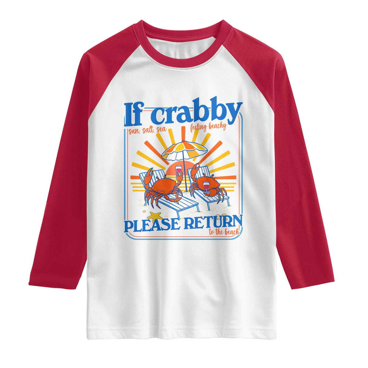 If Crabby Please Return To The Beach Raglan Shirt Funny Summer Crab