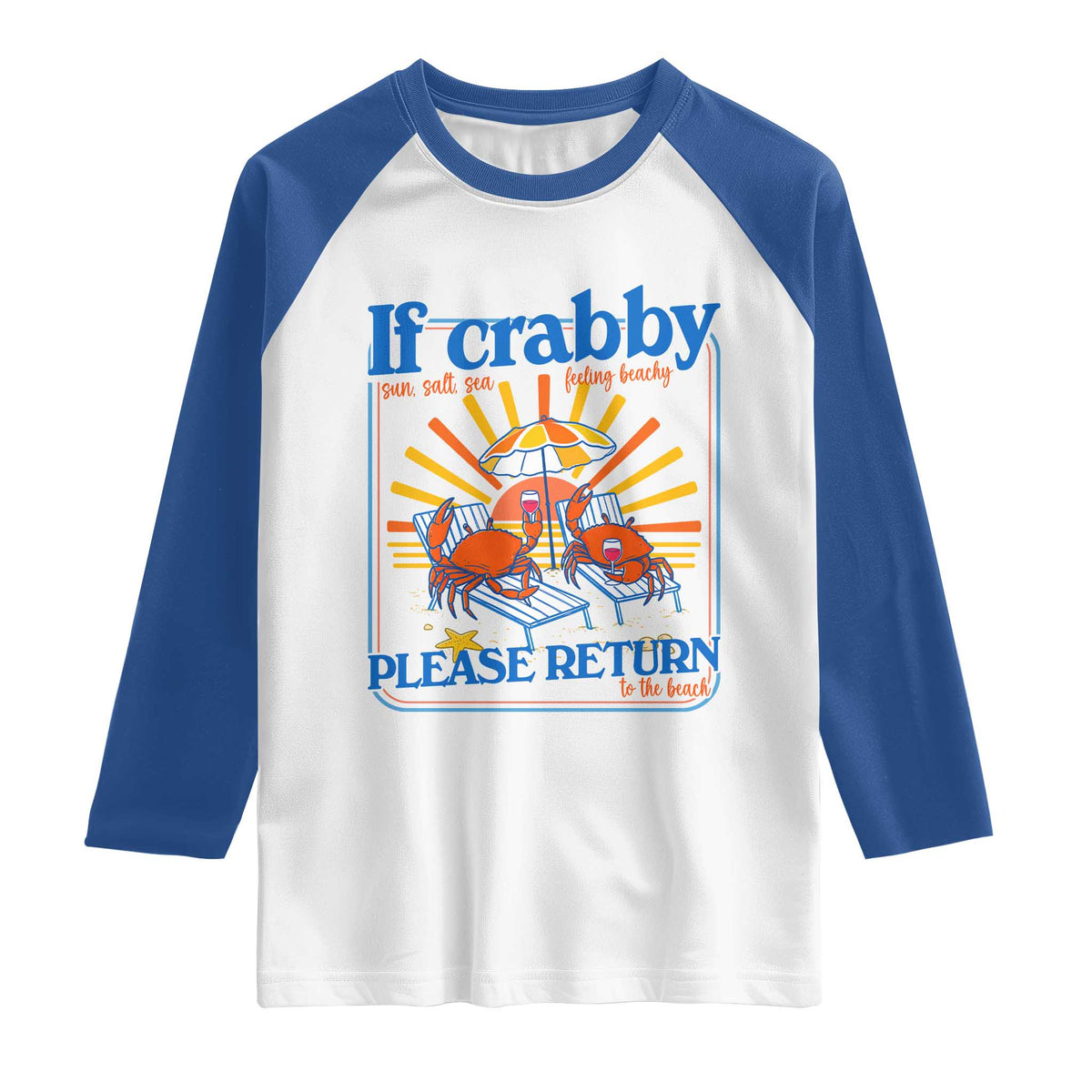 If Crabby Please Return To The Beach Raglan Shirt Funny Summer Crab