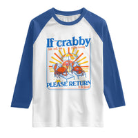 If Crabby Please Return To The Beach Raglan Shirt Funny Summer Crab