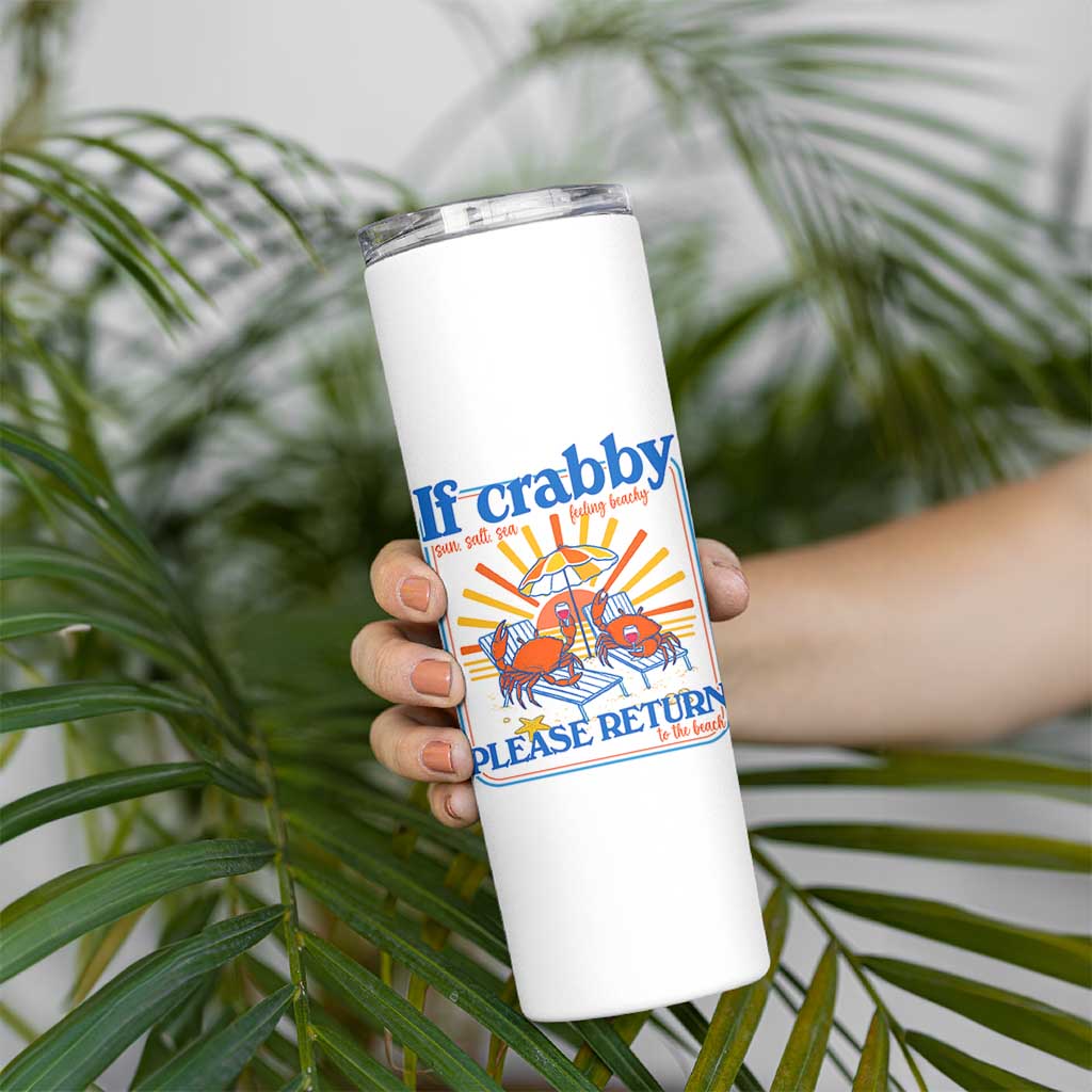 If Crabby Please Return To The Beach Skinny Tumbler Funny Summer Crab