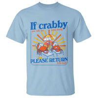 If Crabby Please Return To The Beach T Shirt Funny Summer Crab