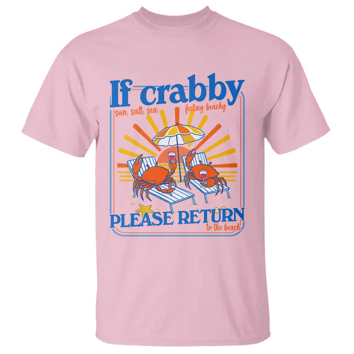 If Crabby Please Return To The Beach T Shirt Funny Summer Crab