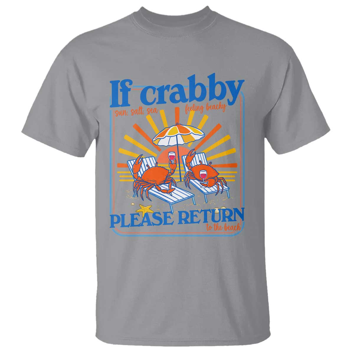 If Crabby Please Return To The Beach T Shirt Funny Summer Crab
