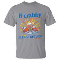 If Crabby Please Return To The Beach T Shirt Funny Summer Crab