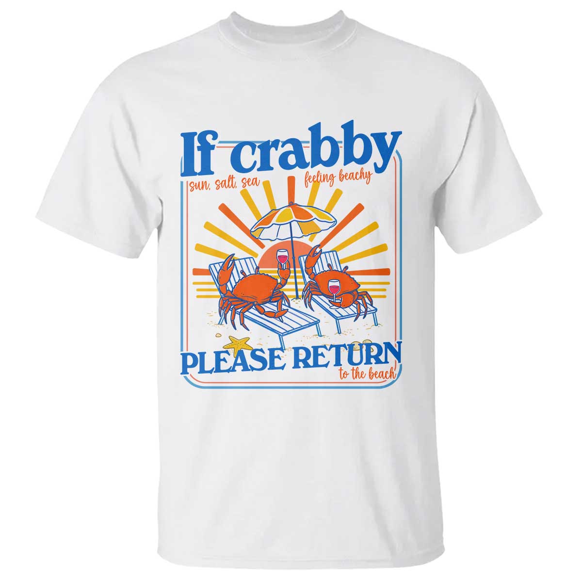 If Crabby Please Return To The Beach T Shirt Funny Summer Crab