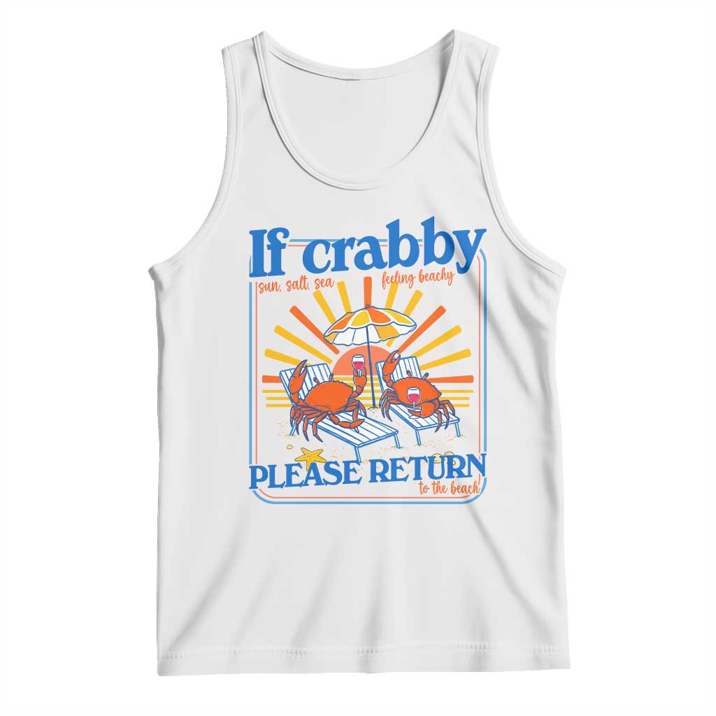 If Crabby Please Return To The Beach Tank Top Funny Summer Crab