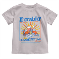 If Crabby Please Return To The Beach Toddler T Shirt Funny Summer Crab