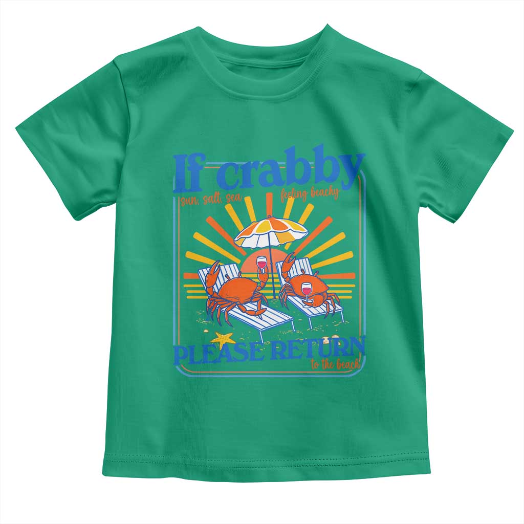 If Crabby Please Return To The Beach Toddler T Shirt Funny Summer Crab