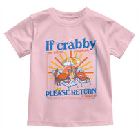 If Crabby Please Return To The Beach Toddler T Shirt Funny Summer Crab