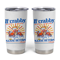 If Crabby Please Return To The Beach Tumbler Cup Funny Summer Crab