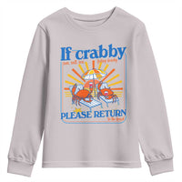 If Crabby Please Return To The Beach Youth Sweatshirt Funny Summer Crab