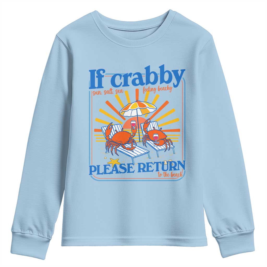 If Crabby Please Return To The Beach Youth Sweatshirt Funny Summer Crab