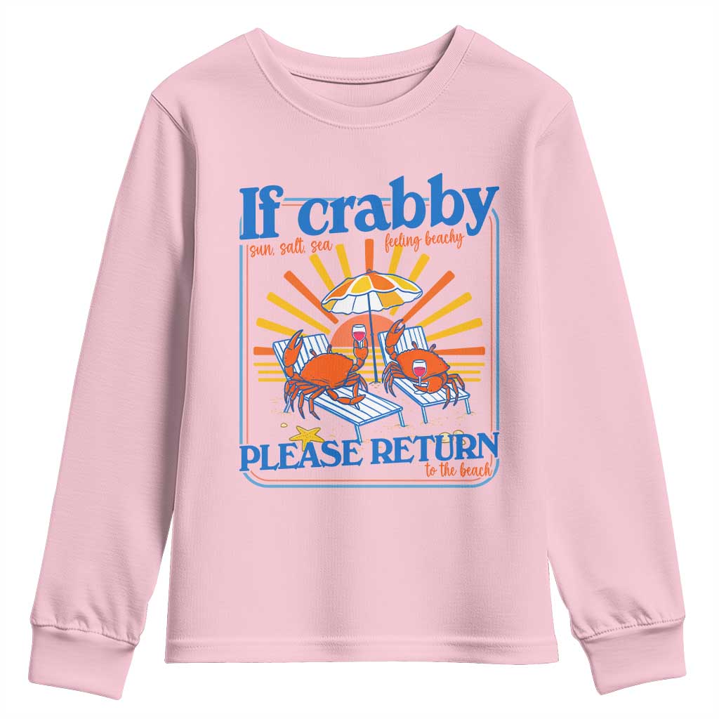 If Crabby Please Return To The Beach Youth Sweatshirt Funny Summer Crab