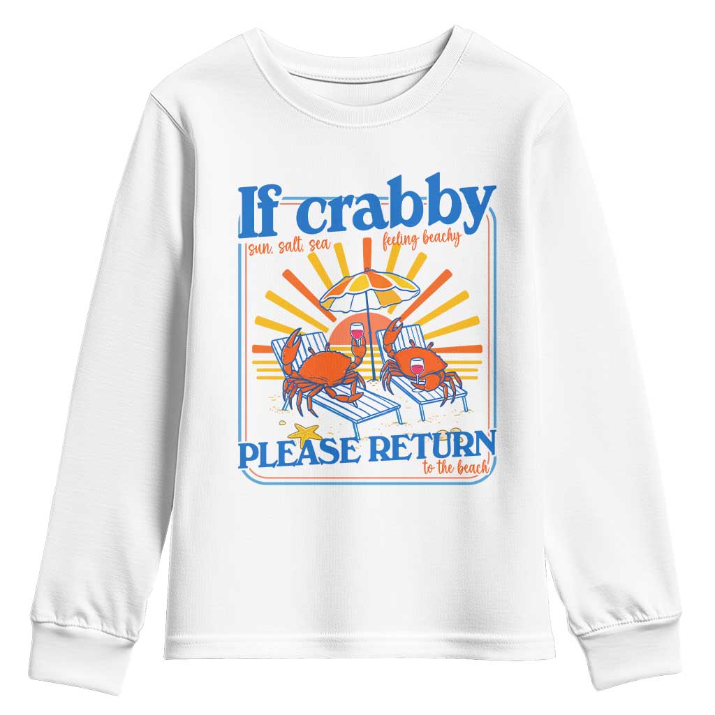 If Crabby Please Return To The Beach Youth Sweatshirt Funny Summer Crab
