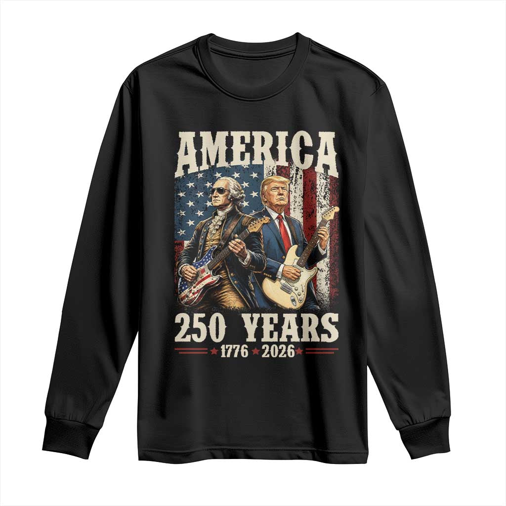 250 Years America Anniversary Long Sleeve Shirt Vintage President Playing Guitar 4th of July