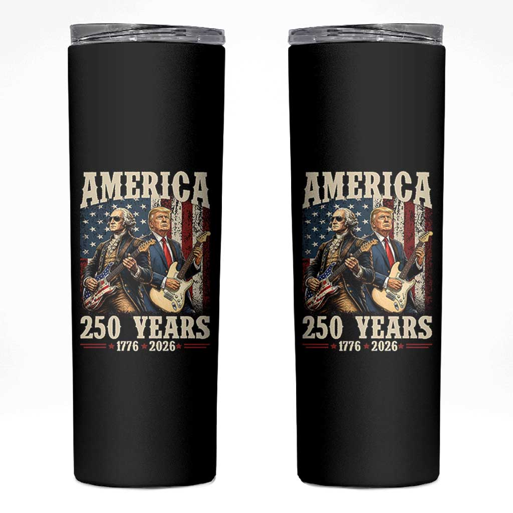 250 Years America Anniversary Skinny Tumbler Vintage President Playing Guitar 4th of July