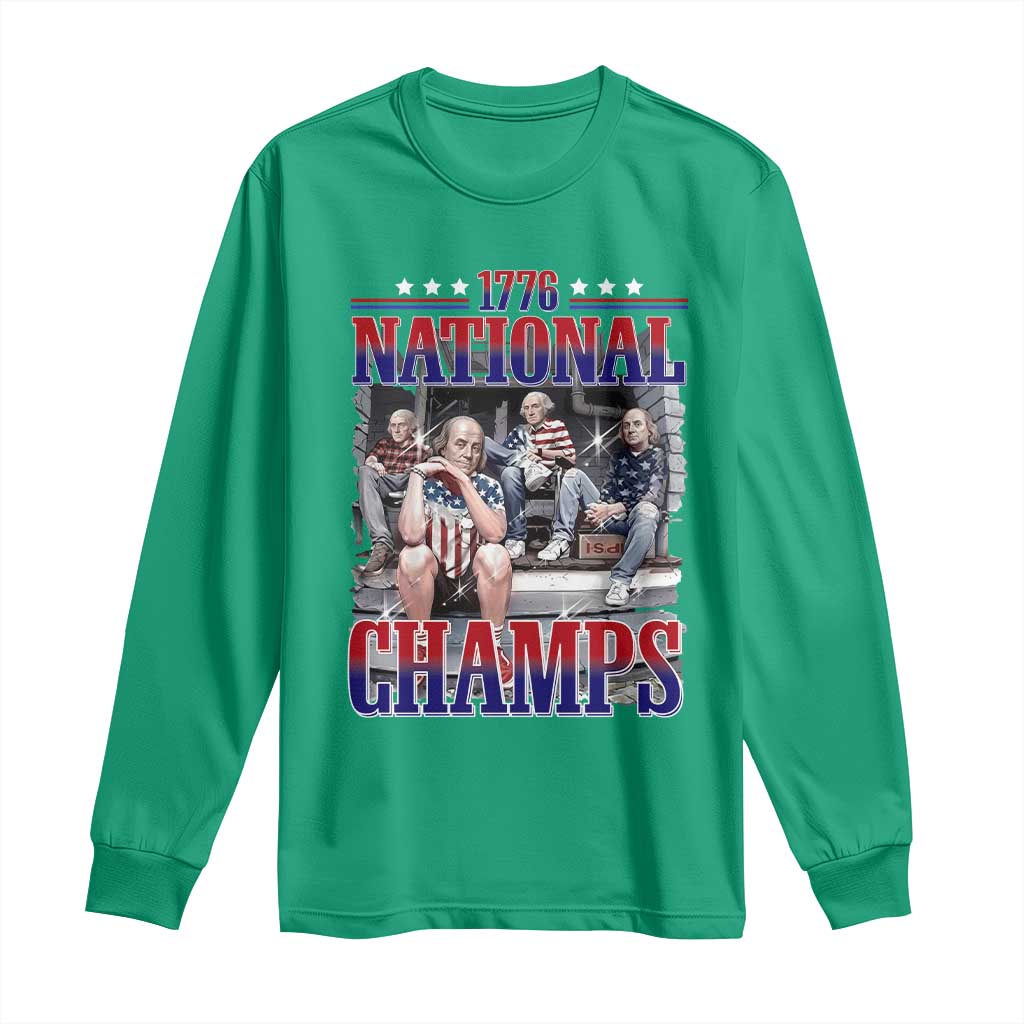 1776 National Champs Long Sleeve Shirt Funny Founding Father USA 250th Anniversary