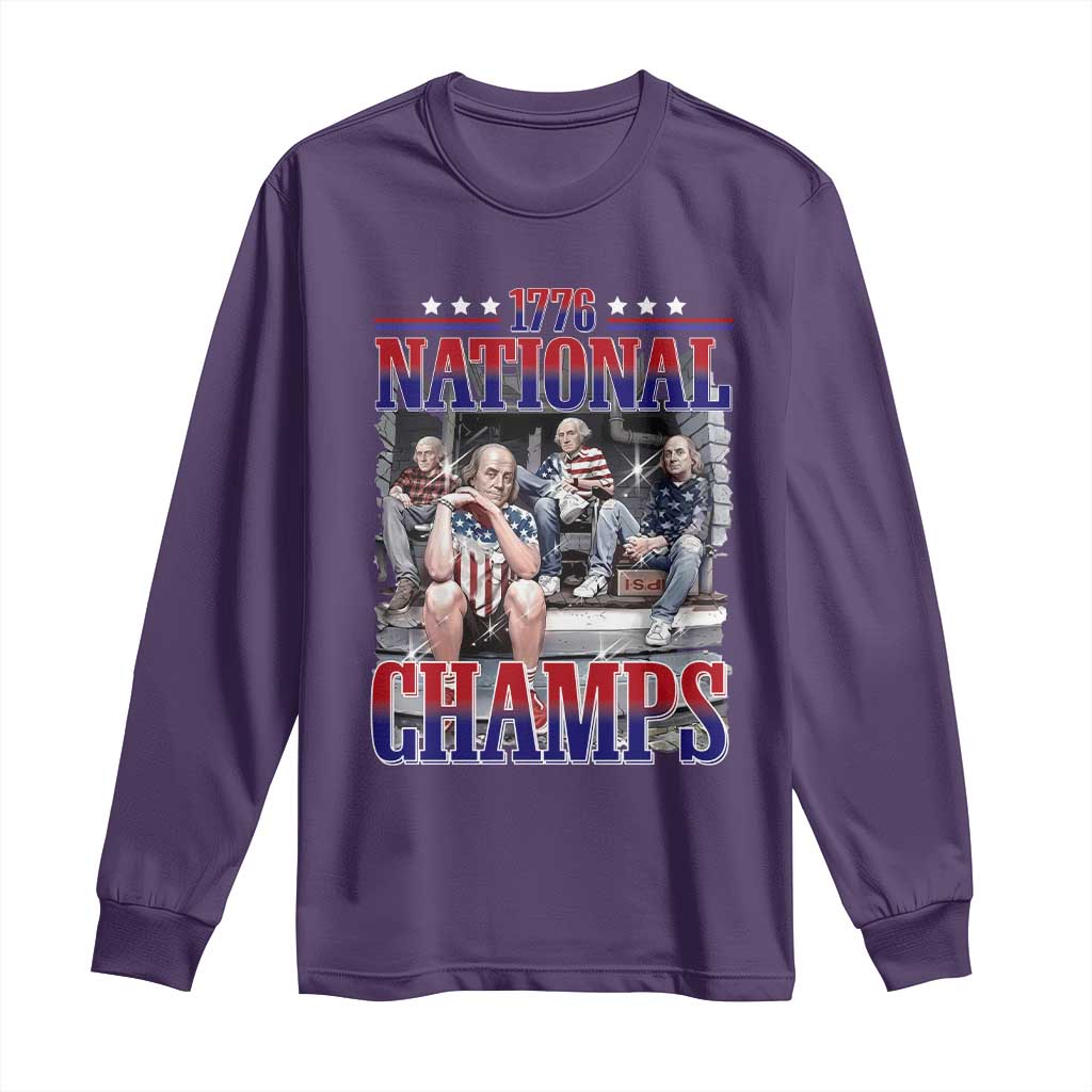 1776 National Champs Long Sleeve Shirt Funny Founding Father USA 250th Anniversary