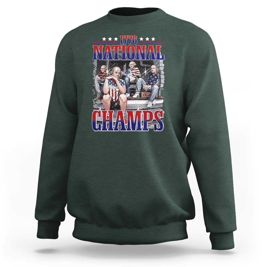 1776 National Champs Sweatshirt Funny Founding Father USA 250th Anniversary